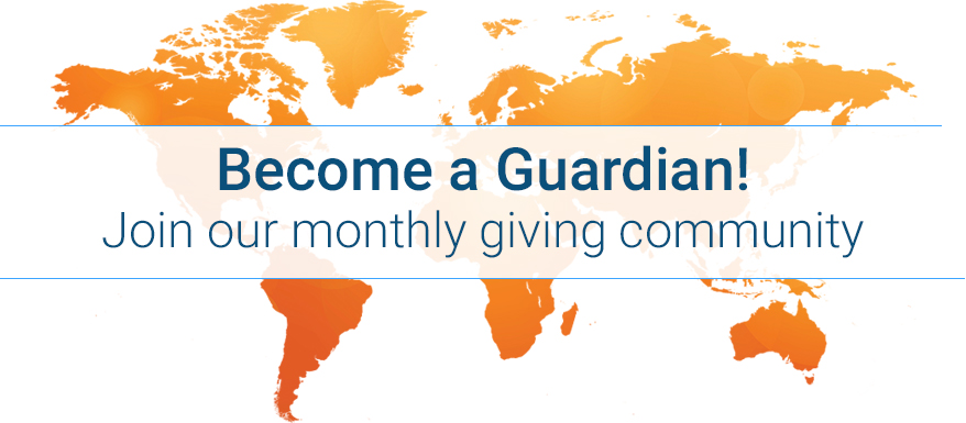 Become a Guardian! Join our monthly giving community.